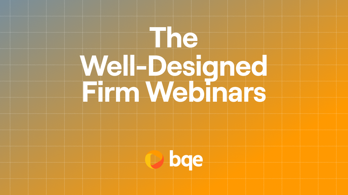 BQE CORE - The Well-Designed Firm Webinars