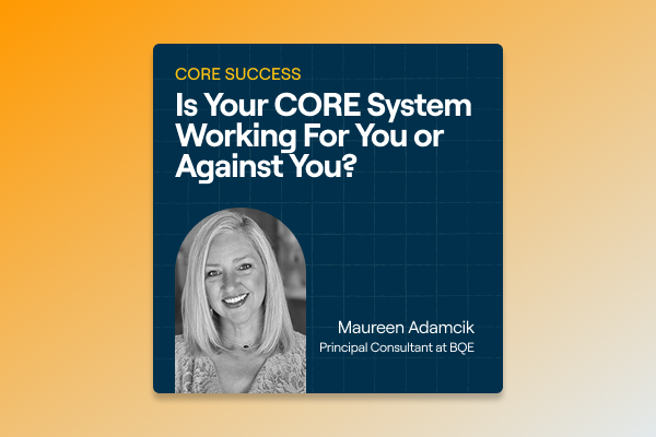 BQE CORE Success Webinar - Is Your CORE System Working For You or Against You - ICON
