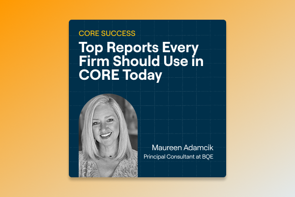 BQE CORE Success Webinar - Top Reports Every Firm Should Use in CORE Today - ICON