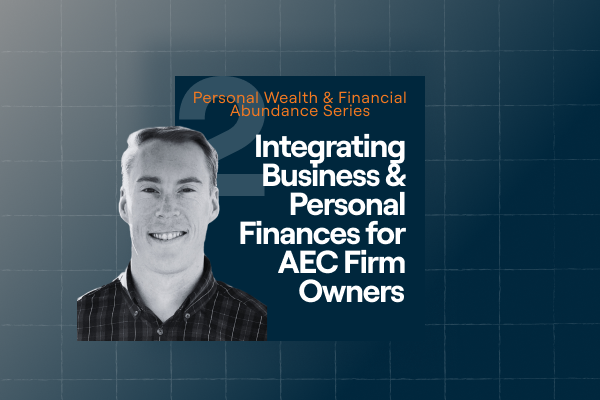 BQE Webinar - Integrating Business and Personal Finances for AEC Firm Owners