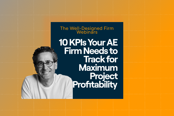 BQE Webinar - Steve Burns Webinars - 10 KPIs Your AE Firm Needs to Track for Maximum Project Profitability