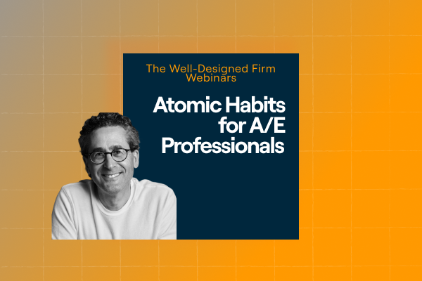 BQE Webinar - Steve Burns Webinars - Atomic Habits for AE Professionals
