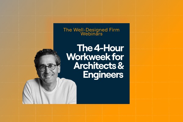 BQE Webinar - Steve Burns Webinars - The 4-Hour Workweek for Architects and Engineers