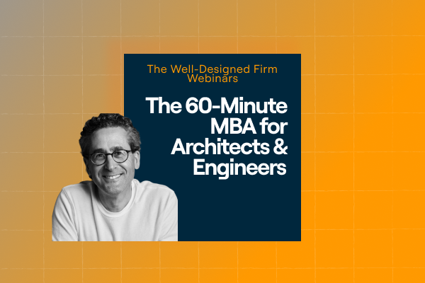 BQE Webinar - Steve Burns Webinars - The 60-Minute MBA for Architects & Engineers