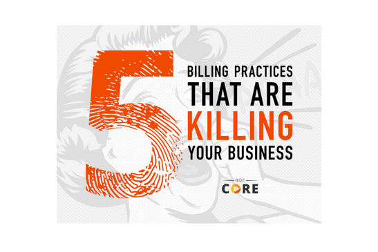 Asset-5-Billing Practices-That-Are-Killing-Your-Business-eBook